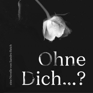 Ohne Dich...? (pdf, mp3)